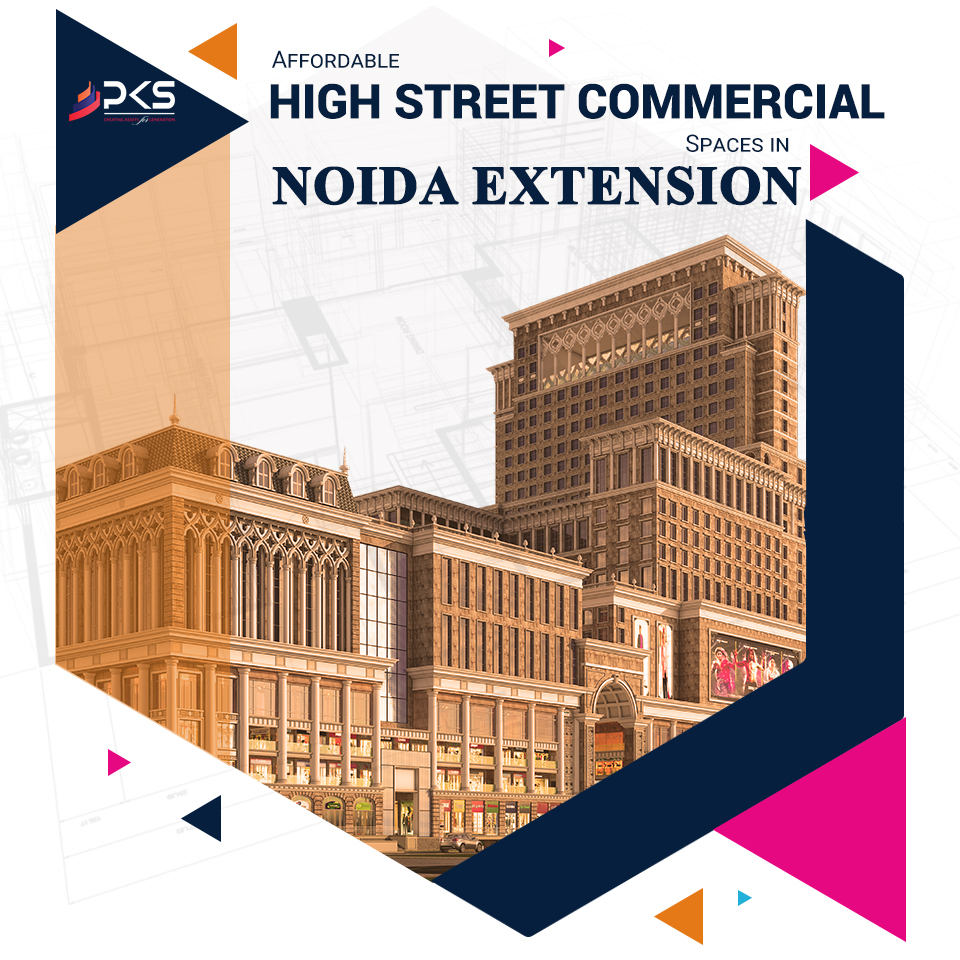 Get Affordable High Street Commercial Spaces in Noida Extension